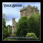 Yoke Shire go Celtic on new CD; in time for St. Patrick's Day