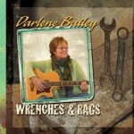 Darlene Bailey pleases the ear and heart on Wrenches And Rags CD
