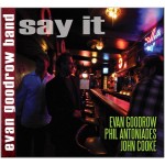 Evan Goodrow Band smack it out of the ballpark on Say It CD