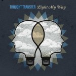 Thought Transfer take listeners on wild grunge ride with debut CD Light My Way