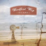 Woodford Way are onto something special with There & Back CD