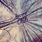 Lower Falls offer fine approach to pared down rock and roll on Maybe Tomorrow