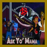 The GroovaLottos have a blast with Ask Yo Mama on "Black Ass Radio."