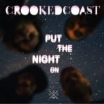 Crooked Coast have fun their own way with Put The Night On