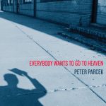 Peter Parcek offers serious musicianship, tones on Everybody Wants To Go To Heaven