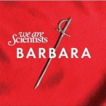 We Are Scientists releases catchy third CD, Barbara