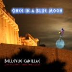 Bellevue Cadillac score big with live CD Once In A Blue Moon