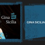 Gina Sicilia aims for the big time with Can't Control Myself CD