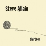 Steve Allain offers tender themes, flinty acoustic music on new CD Thirteen