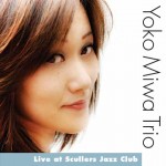 Yoko Miwa Trio recorded lovely Live At Scullers Jazz Club CD