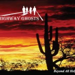 Highway Ghosts rustle up good sounds on new CD Beyond All Help