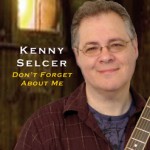 Kenny Selcer conjures beautiful sounds on new CD Don't Forget About Me