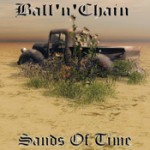 Ball 'n' Chain kick ass on third album Sands Of Time