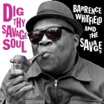 Barrence Whitfield And The Savages command thee to Dig Thy Savage Soul CD