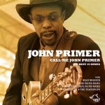John Primer rules the Chicago blues sound on Call Me John Primer compilation album