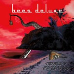 Bees Deluxe delight and impress again on Trouble In Paradise CD 