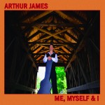 Arthur James expresses the sublime beauty of blues on Me, Myself & I