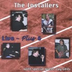 Retro CD Review: The Installers delivered on 2008 Live - Plus 6 recording