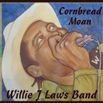 Willie J. Laws Band will make everybody's Cornbread Moan with new album