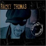Racky Thomas brings blues yesteryear to colorful life with Goin' Home CD