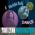 Toni Lynn Washington is in all her glory on I Wanna Dance CD