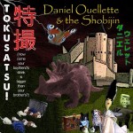 Daniel Ouellette & The Shobijin glorious, crazy on new Tokusatsu! CD