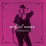 Annie Brobst bursting with talent on debut full length My First Rodeo