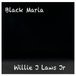 Willie J. Laws scores high marks for Black Maria