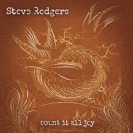 Steve Rodgers keeps things deep, personal, reflective on strong release Count It All Joy