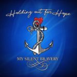 My Silent Bravery achieve greater heights with Holding Out For Hope