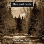 Dan and Faith conjure fond memories with warm, folksy music on Then and Now