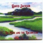 David Jackson offers flavorful album with The Muse And The Raconteur