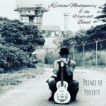 Kristian Montgomery & The Winterkill Band give a brilliant, rocking beat down to social injustice on Prince Of Poverty