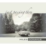 Miles Donahue makes jazz swing, bop, and rock on Just Passing Thru