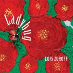 Lori Zuroff struts her stuff on debut album Ladybug