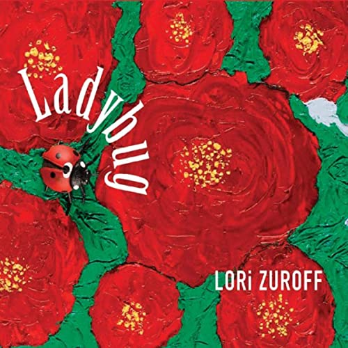 Lori Zuroff struts her stuff on debut album Ladybug Bill Copeland