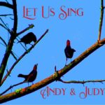 Andy & Judy keep the warm folk music lively and moving on Let Us Sing