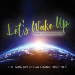 Tara Greenblatt Band weaves magic with acoustic instruments, voices on Let's Wake Up