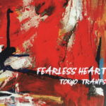 Tokyo Tramps outdo themselves mightily with rock and roll album Fearless Heart