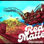 Red Matter utilize their influences well on beautiful Northbound Train album