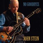 John Stein Trio with Cindy Scott develop a dandy album No Goodbyes