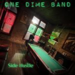 One Dime Band and their friends Side Hustle up one of year's best local blues albums