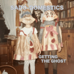 Sado-Domestics rock their exotic sound harder on Getting The Ghost