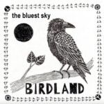 The Bluest Sky fly to even greater heights with Birdland
